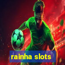 rainha slots